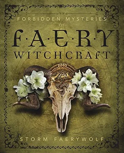 Forbidden Mysteries of Faery Witchcraft by Storm Faerywolf cover