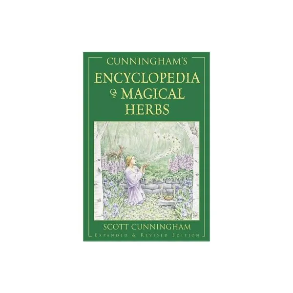 Cunningham’s Encyclopedia of Magical Herbs (Llewellyn’s Sourcebook Series) (Scott Cunningham’s Encyclopedia Series, 1) by Scott Cunningham